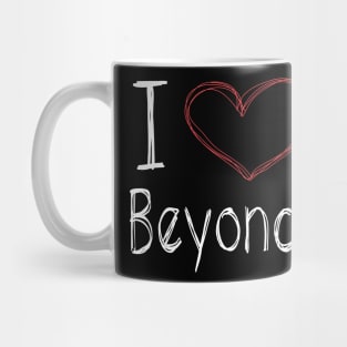 I Love Beyoncé Mug